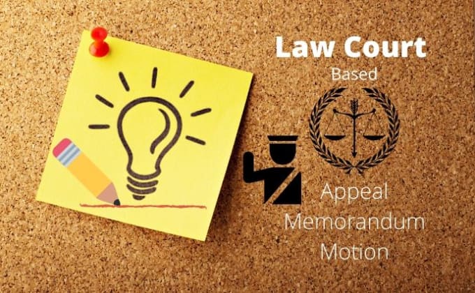 Gig Preview - Do appeal, bail, memorandum, motion, petition, review, and revision of law court