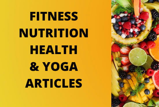 Gig Preview - Write article on fitness, nutrition, yoga, public health