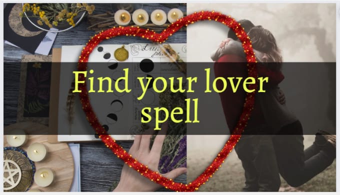 Gig Preview - Find you a lover with a spell