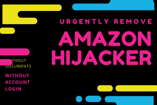 Gig Preview - Remove amazon hijacker seller or hijacker storefront from product listing