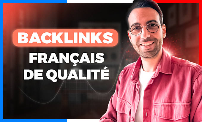 Gig Preview - Improve your SEO with high quality french backlinks