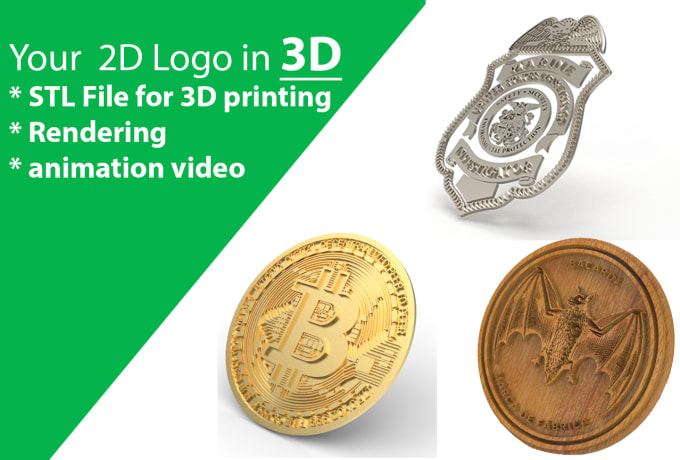 Gig Preview - Convert 2d to 3d logo, 3d spinning animation, stl file 3d printing