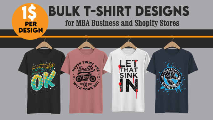 Gig Preview - Design bulk t shirts for print on demand business