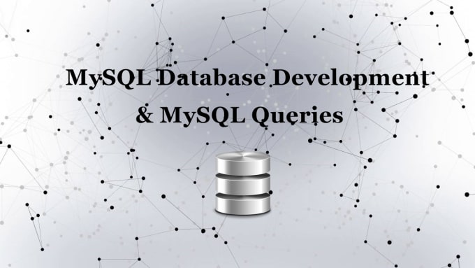 Gig Preview - Develop mysql database and write mysql queries