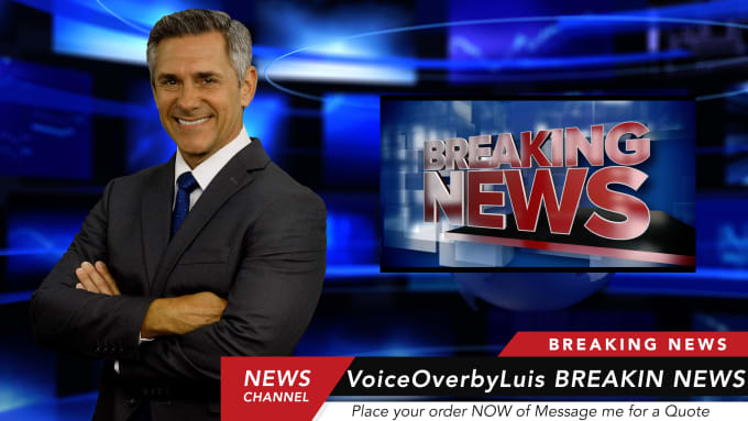 Gig Preview - Be your english or spanish breaking news spokesperson