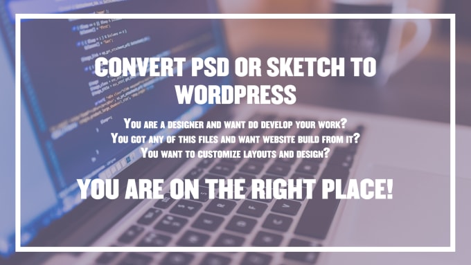 Gig Preview - Convert PSD, figma, xd or sketch to wordpress theme