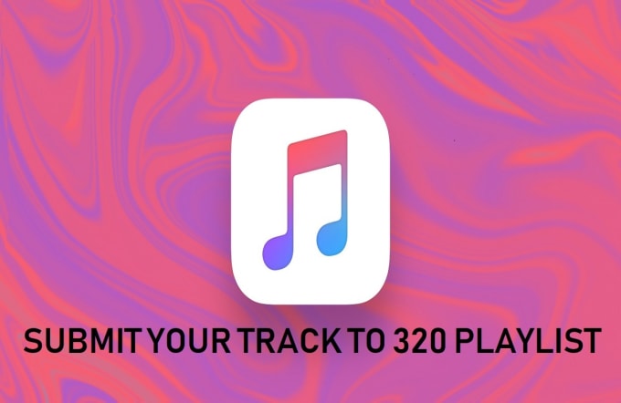 Gig Preview - Submit your track to 320 apple playlists