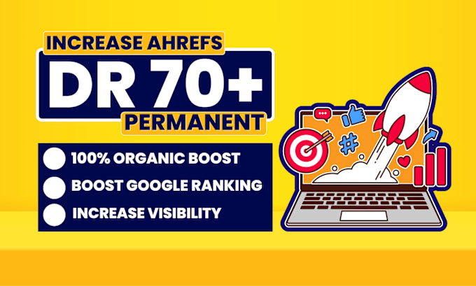 Gig Preview - Increase domain rating ahrefs DR 70 using premium backlinks