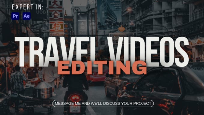 Gig Preview - Edit your travel videos and vlogs