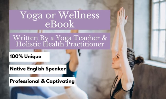 Gig Preview - Write a custom yoga or wellness ebook