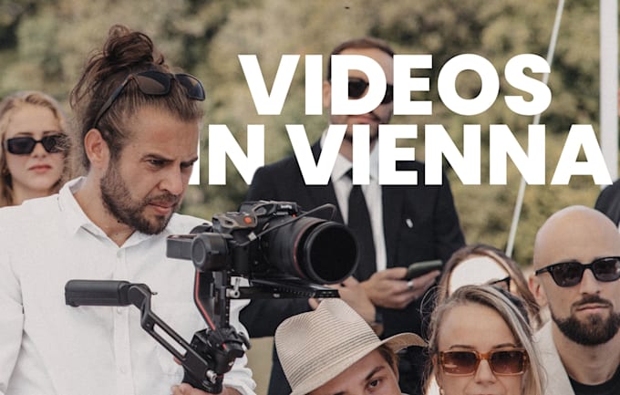 Gig Preview - Be your videographer in vienna austria