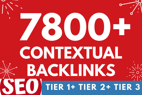 Gig Preview - Do 7800 contextual backlinks, tier SEO link building