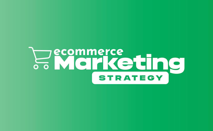 E-Commerce Marketing Strategy