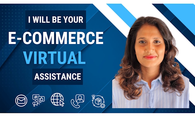 Gig Preview - Be your ecommerce virtual assistant