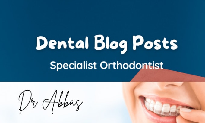 Gig Preview - Write SEO optimized dental articles and blog posts