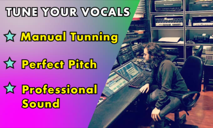 Gig Preview - Tune your voice and turn into professional vocal recording