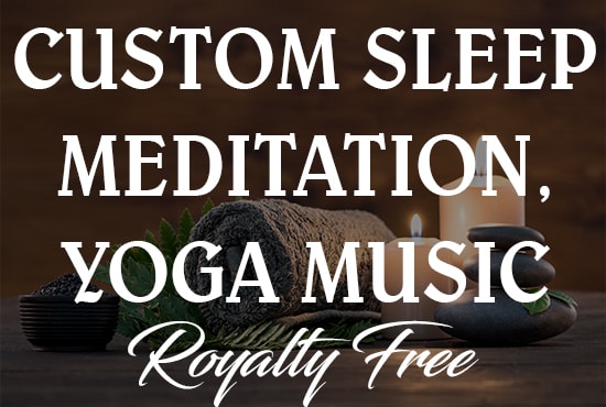 Gig Preview - Create youtube channel 30 relaxing meditation music videos