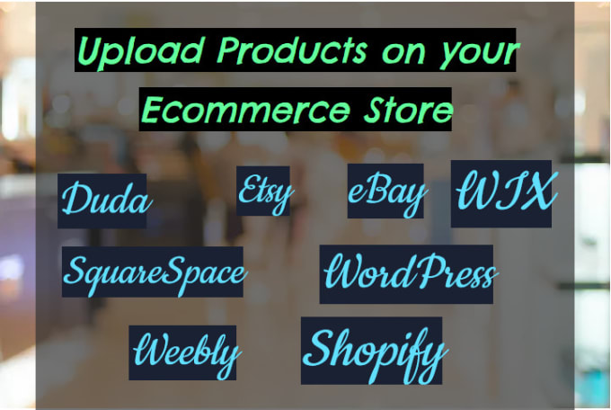 Gig Preview - Upload products on ebay, woocommerce, etsy, wix, and shopify