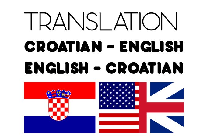 Gig Preview - Translate anything from croatian to english