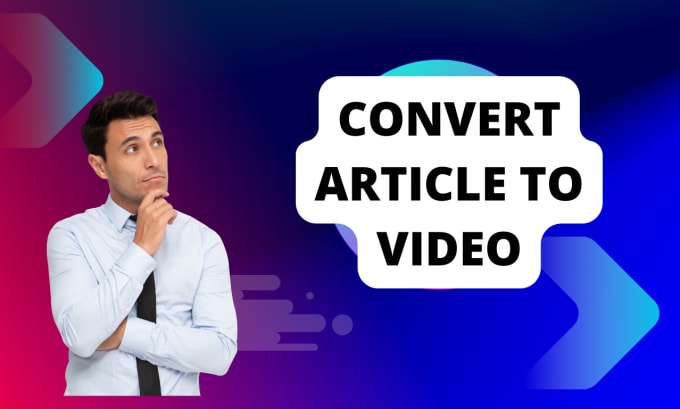 Gig Preview - Convert article to video