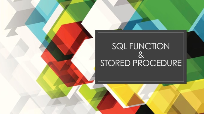 Gig Preview - Create a queries, function or stored procedure in sql