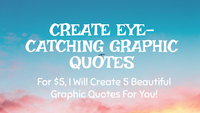 Gig Preview - Create eye catching quotes design