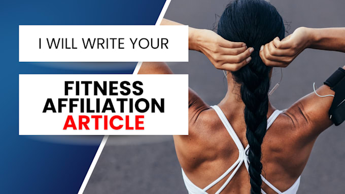 Gig Preview - Write fitness amazon affiliate articles and SEO blog posts