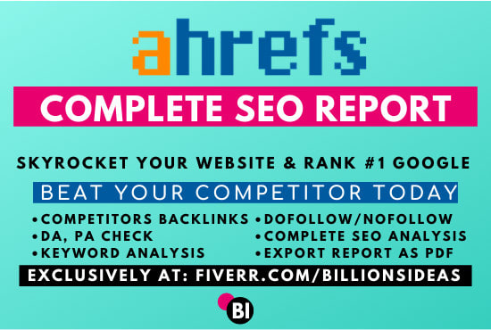 Gig Preview - Give you complete ahref backlink report for SEO competitors