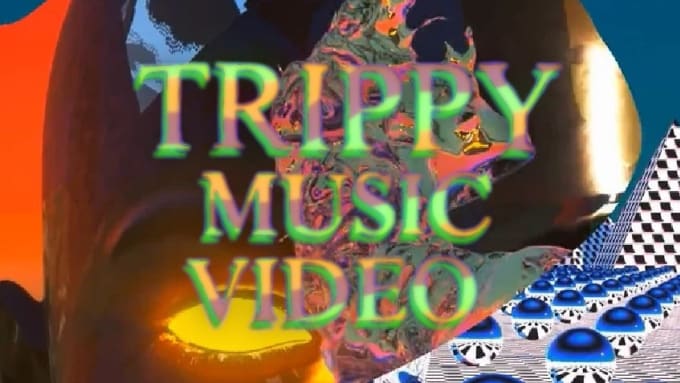 Gig Preview - Create a psychedelic trippy visual music video for your song