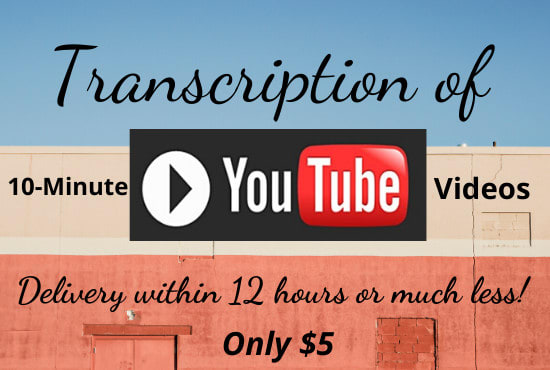 Gig Preview - Transcribe your youtube videos in 12 hours or less