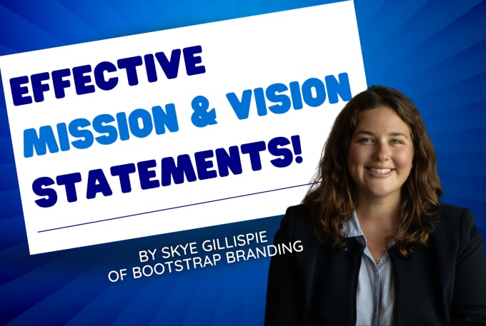 Gig Preview - Craft an effective vision and mission statement