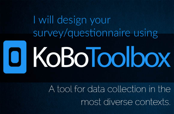 Gig Preview - Create a survey in kobotoolbox for you