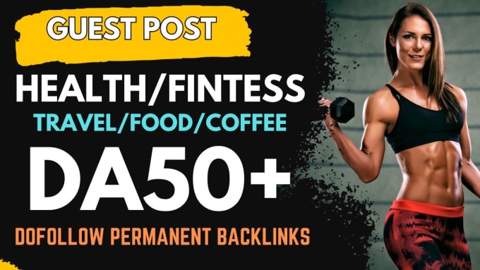 Gig Preview - Guest post on health,fitness, food, coffee,travel da50 blog