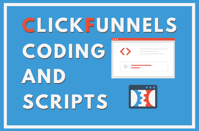 Gig Preview - Do clickfunnels coding or scripting