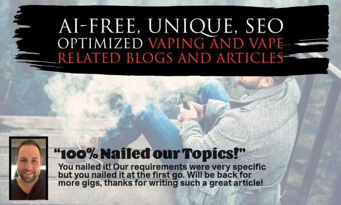 Gig Preview - Write your vaping blogs and articles, reviews and vape product descriptions