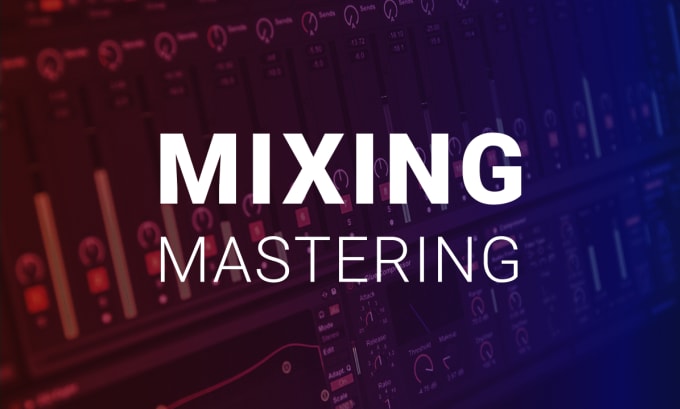 Gig Preview - Do mixing and mastering in any genre