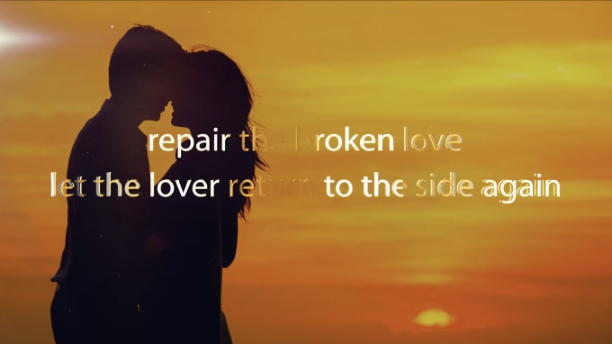 Gig Preview - Repair the broken love, let the lover return to the side again