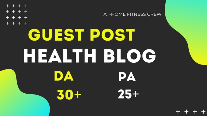 Gig Preview - Publish health guest post to high authority health blog