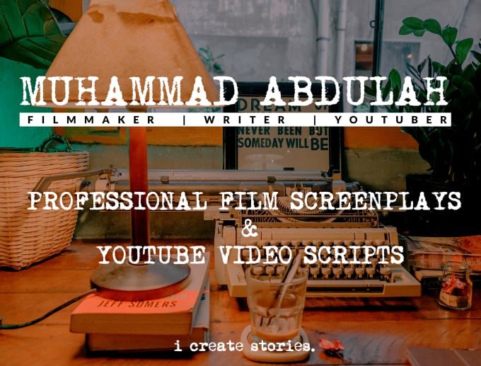 Gig Preview - Write professional video scripts and film screenplay