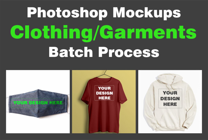 Gig Preview - Batch process your garments mockups of photoshop