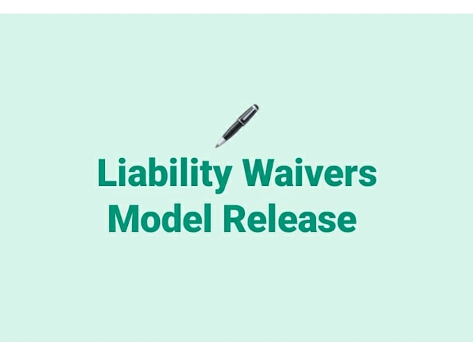 Gig Preview - Draft liability waiver model release form retreat  agreements