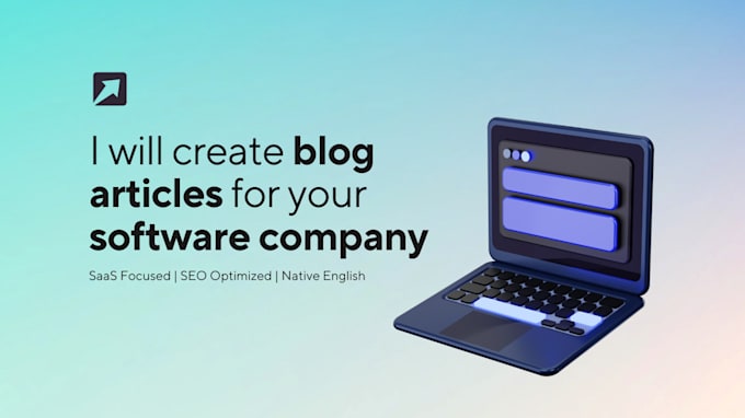 Gig Preview - Create blog articles for your saas or tech company