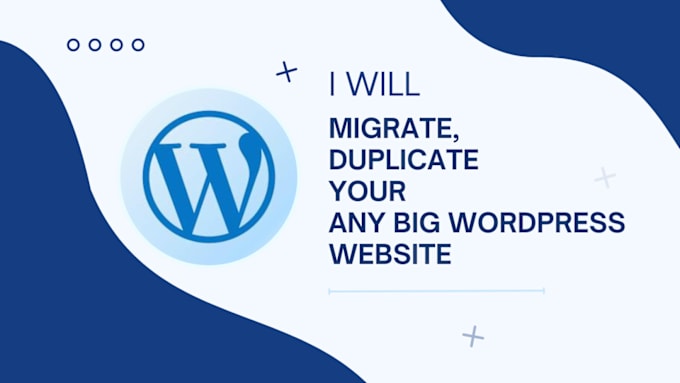 Bestseller - migrate or duplicate any big or small wordpress website