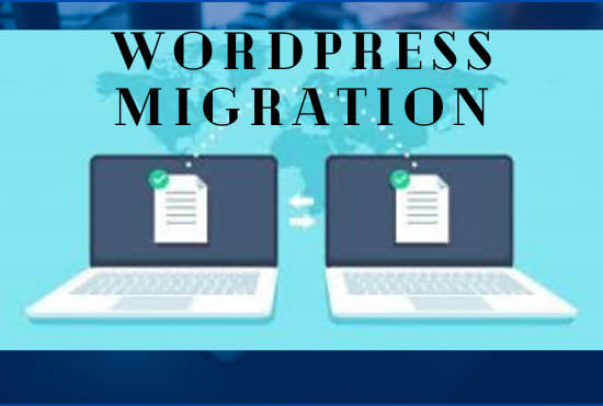 Gig Preview - Transfer, move, migration, backup your wordpress site