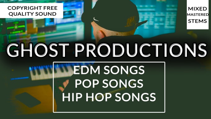 Gig Preview - Be your ghost producer or music producer for edm and hip hop