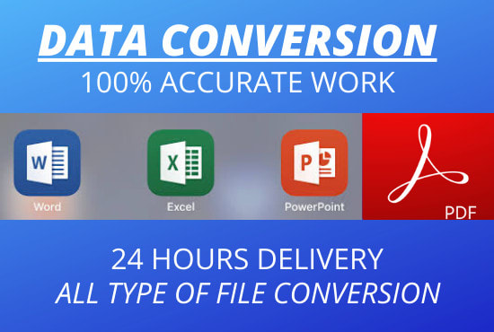 Gig Preview - Do all types of file conversions PDF, excel, word