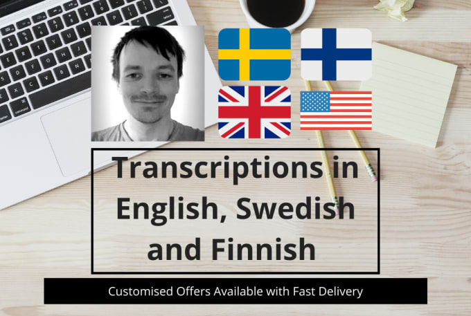 Gig Preview - Do audio and video transcriptions in english, swedish and finnish