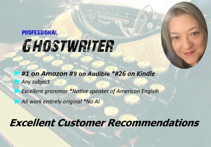 Bestseller - ghostwrite on all subjects, all formats, excellent research