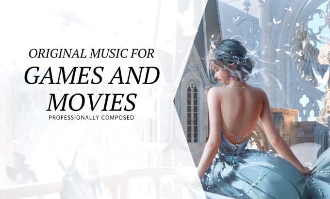 Gig Preview - Compose original music for your video game or film