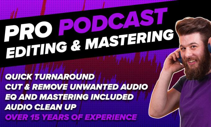 Gig Preview - Professionally edit and master your podcast episode